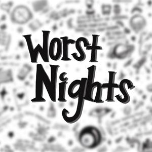 WORST NIGHTS (Explicit)