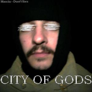 CITY OF GODS (Explicit)