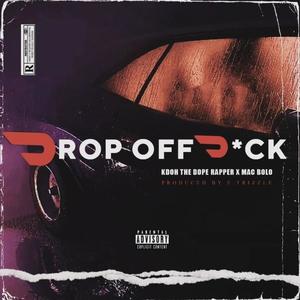Drop Off Dick (feat. 33BOLO) (Explicit)