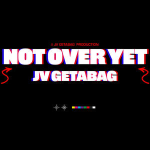 Not Over Yet (Explicit)