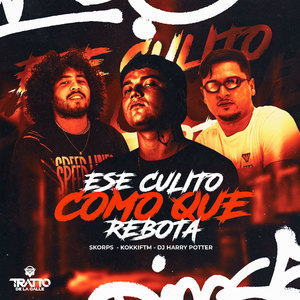 Ese Culito Como Que Rebota (Explicit)