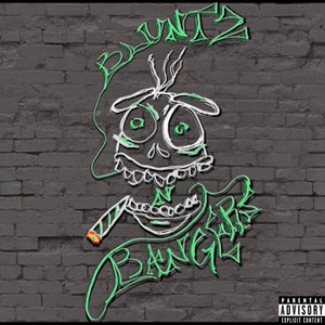 Bluntz N Bangers (Explicit)