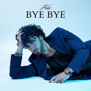 bye bye (Explicit)