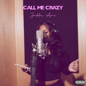 Call Me Crazy (EP) [Explicit]