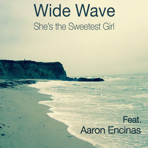 She's the Sweetest Girl(feat. Aaron Encinas)