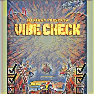 Vibe Check (Explicit)