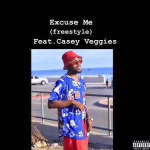 Excuse Me Freestyle (Explicit)