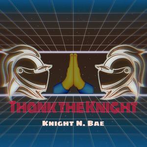 Thank the Knight