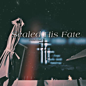 Sealed His Fate (Explicit)