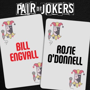 Pair of Jokers: Bill Engvall & Rosie O'Donnell (Explicit)