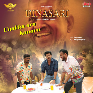 Unakku Oru Kanavu (From "Dinasari")