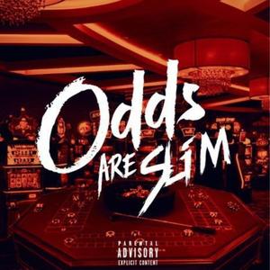 Odds Are Slim (Explicit)