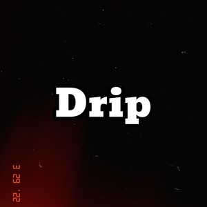 Drip(feat. Uknown D nxg & Casttro) (Explicit)