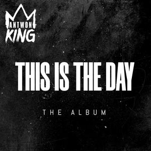 This Is The Day (Explicit)