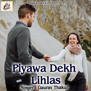 Piyawa Dekh Lihlas