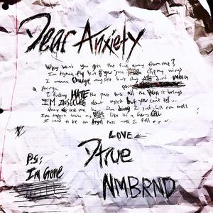 Dear Anxiety(feat. Nmbrnd) (Explicit)