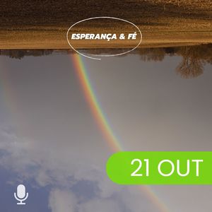 Esperança & Fé 21/Out