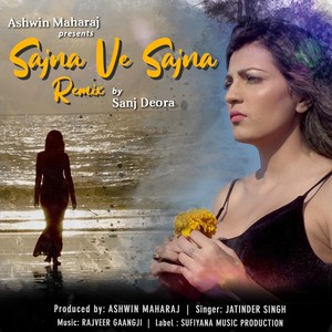 Sajna Ve Sajna (Remix)