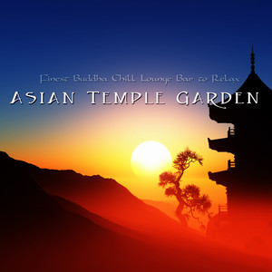 Asian Temple Garden - Finest Buddha Chill Lounge Bar to Relax