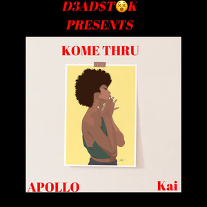 Kome Thru (Explicit)