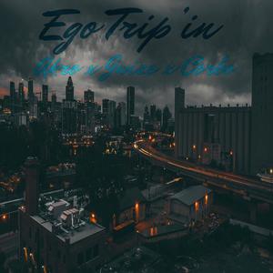 Égo Trip'in (feat. J-Wize & Corbo) [Explicit]