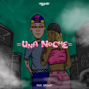 Una Noche (feat. Bee Brown)