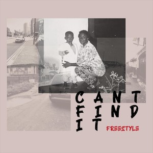 Can't Find It (Freestyle)