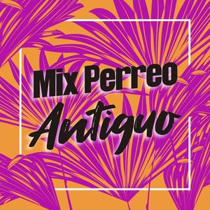 Perreo Antiguo