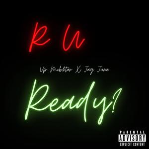 R U Ready? (feat. Jag June) (Explicit)
