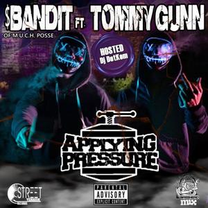 Applying Pressure (feat. Tommy Gunn & Dj DotKom) [Explicit]