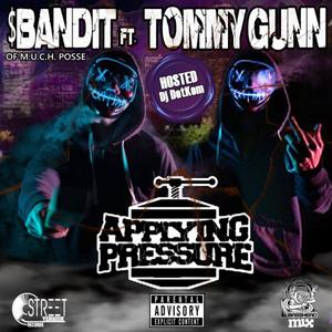 Applying Pressure (feat. Tommy Gunn & Dj DotKom) (Explicit)