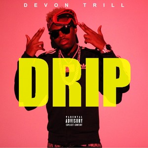 Drip (Explicit)