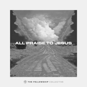 All Praise To Jesus (Live)