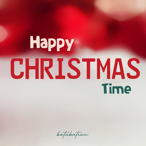 Happy Christmas Time