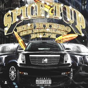 Spice It Up (feat. OMB Bloodbath & Dolph) (Explicit)