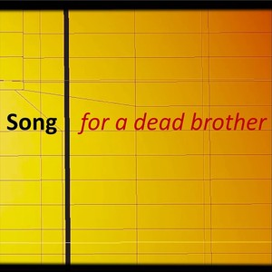 Song for a Dead Brother