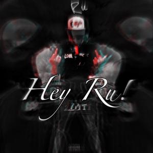 Hey Ru! (Explicit)