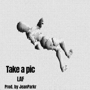 Take a pic (feat. Jean Parkr) [Explicit]