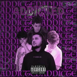 Addicted (feat. Schemawick, El Andrei & Damn Tibi) [Explicit]