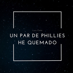 Un Par De Phillies He Quemado