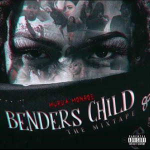 Bender's Child the Mixtape (Explicit)