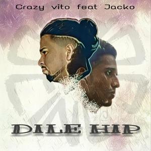 Dile Hip (feat. Crazy Vito & Jacko) [Explicit]