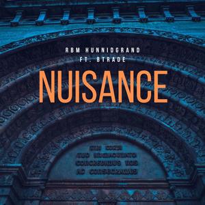 Nuisance (feat. RBM Btrade) [Explicit]