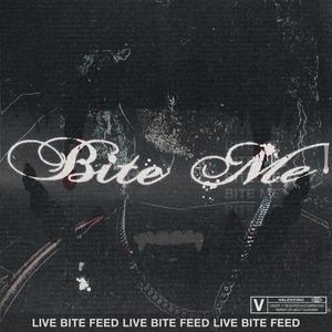 Bite Me (Explicit)