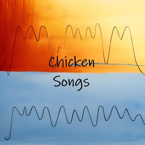 Chicken Songs (EDM Remix)