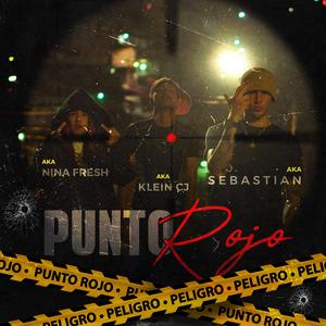 PUNTO ROJO (feat. S E B A S T I A N & Nina Fre$h) (Explicit)