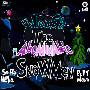 Unleash the Abominable Snowmen (Explicit)