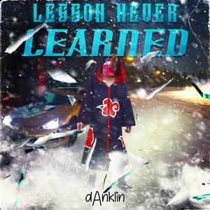 lesson never learned (Explicit)