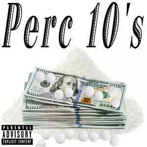 Perc 10's (Explicit)