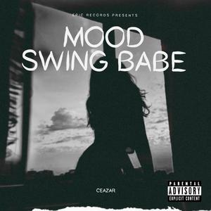 Mood Swing Babe (Explicit)